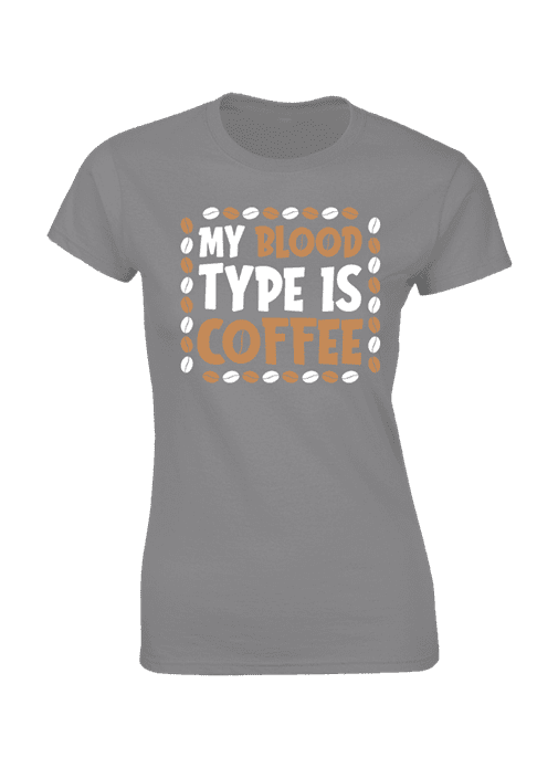 My Blood Type Is Coffee T-shirt - Image 10